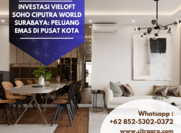 Investasi Vieloft SOHO Ciputra World Surabaya Peluang Emas di Pusat Kota