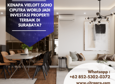 Kenapa Vieloft SOHO Ciputra World Jadi Investasi Properti Terbaik di Surabaya